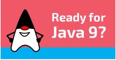 【一起谈谈Java 9 的新特性】